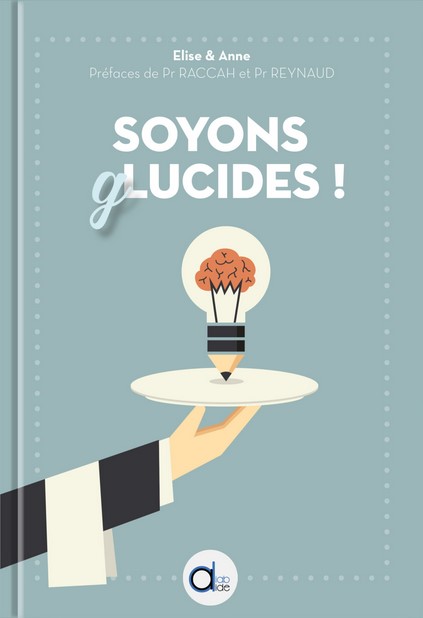 Soyons glucides ! Elise et Anne (Auteurs)